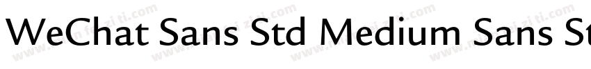WeChat Sans Std Medium Sans Std M字体转换